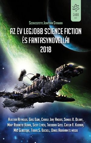 [Az év legjobb science fiction és 01] • Az ​év legjobb science fiction és fantasynovellái 2018